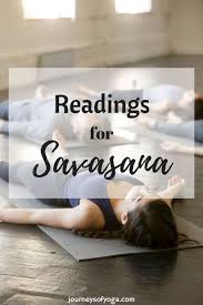 Yoga Readings For Savasana Journeys Of Yoga Yoga Reading Restorative Yoga Yoga Help