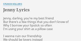 I wanna ruin our friendship compilation tiktok trend. Jenny Lyrics By Studio Killers Jenny Darling You Re My