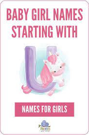 Baby Girl Names That Start With U Baby Girl Names E Baby Girl Names L Baby Girl Names