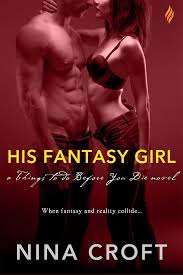His Fantasy Girl (Things to do Before You Die…, 1) by Nina Croft |  Goodreads