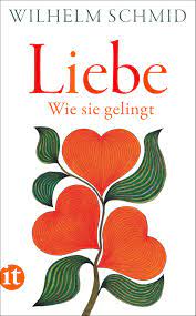 Liebe. Buch von Wilhelm Schmid (Insel Verlag)