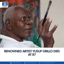 One of Nigeria's most influential modern artists and art teachers,  Professor Yusuf Adebayo Cameron Grillo is dead. He was 87. A statement  signed by Babatunde Grillo