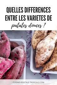 Patates Douces Quelles Differences Entre Les Varietes Cuisine Vegetale Et Tropicale Patates Livre Vegan Gateau Patate