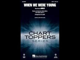 Song When We Were Young Choral And Vocal Sheet Music Arrangements
