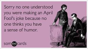 You learn more effectively when you immerse yourself in a subject (such as a language). April Fools Funny Quotes Humor Quotesgram