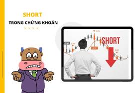 Short trong chứng khoán là gì? Đâu là “thời điểm vàng” để Short?
