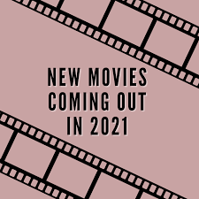 20 movies set for 2021 that were supposed to be released in 2020. New Movies Releasing In 2021 Phs News