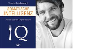 Hören, was der körper bra. Somatische Intelligenz Tegut
