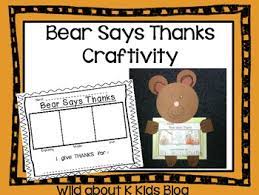 When bear decides to throw a feast, his friends show up one by one with different platters of delicious. Bear Says Thanks Worksheets Teaching Resources Tpt