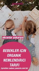 kimyasal maddelerin bebeginize zarar vermesini istemiyorsaniz evde kendi bakim kremini kendini yapabilirsiniz iste bebekler icin hin bebek bebek bilgisi krem