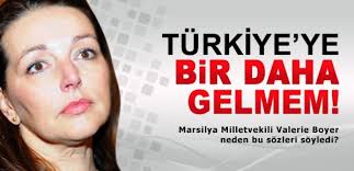 Valerie Boyer: Türkiye'ye bir daha gitmem