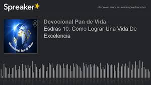 El pueblo decide abandonar su pecado. Esdras 10 Como Lograr Una Vida De Excelencia Hecho Con Spreaker Youtube