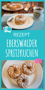 Eberswalder Spritzkuchen Rezept Spritzkuchen Rezepte Lebensmittel Essen
