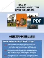 For more information and source, see on this link : Bab 14 Keperluan Pengangkutan Dan Perhubungan