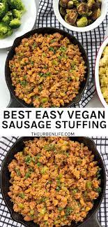 Best Easy Vegan Sausage Stuffing Vegan Sausage Recipes Vegan