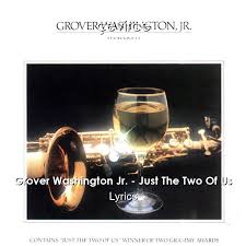 I Ozelsa8tzv3m Bill withers] we look for love, no time for tears wasted water's all that is and it don't make no flowers grow good things might come to. https www cevirce com en translate grover washington jr just the two of us lyrics html