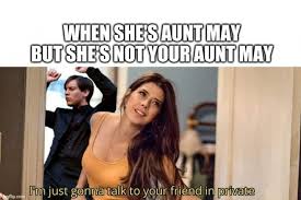 When She S Aunt May But She S Not Your Aunt May Meme Ahseeit