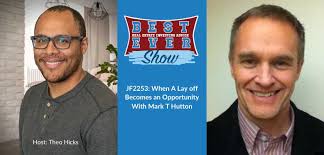 JF2253: When A Lay off Becomes an Opportunity With Mark T Hutton