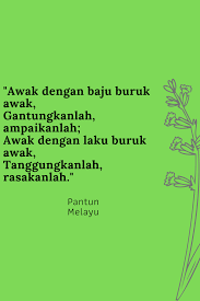 Perumpamaan bahwa kasur bisa memanggil seseorang untuk segera tidur ini sangatlah menarik. Pantun Melayu Inspirational Quotes Quotes Inspiration