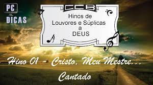 03 >>>>baixar cd completo ; Ccb Hinario 5 Hino 01 Cristo Meu Mestre Coletanea 480 Hinos Youtube