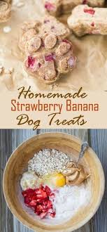 These Homemade Dog Treats Are Loaded With Strawberries Bananas Peanut Butter Dog Food Ideas Of Dog F Dog Biscuit Recipes Dog Food Recipes Homemade Dog Food