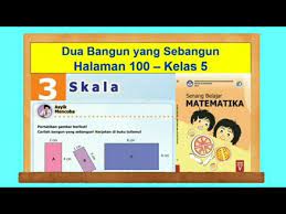Lengkap kunci jawaban buku tematik kelas 5 tema 1 halaman 17. Asyik Berlatih Hal 100 Dua Bangun Yang Sebangun Senang Belajar Matematika Kelas 5 Bab 3 Skala Youtube