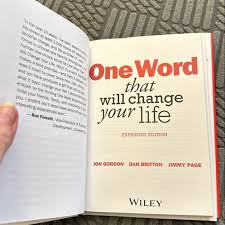 One Word That Will Change Your Life, Expanded Edition by Dan Britton; Jimmy  Page; Jon Gordon, Hardcover