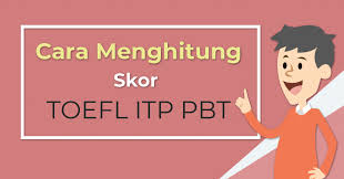 Cara Menghitung Skor Toefl Itp Pbt Yureka Education Center