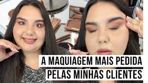 A maquiagem mais pedida pelas minhas clientes