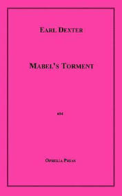 Mabel's Torment by Earl Dexter