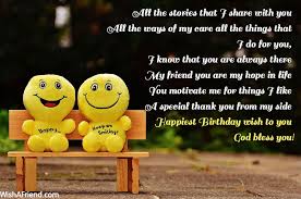 Hopes and dreams i'm sending your way. All The Stories That I Share Best Friend Birthday Wishes
