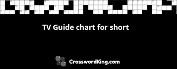 Tv Guide Chart For Short Crossword Clue Crosswordking Com