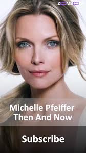 Michelle Pfeiffer Then and Now
