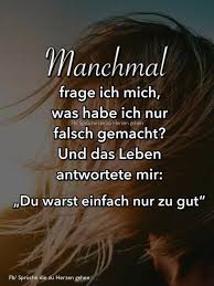 Kennen Wir Wohl Alle Aber Herzensgute Menschen Bedanken Sich Fur Die Authentische Gutmutigkeit Spruche Spruche Zitate Nachdenkliche Spruche