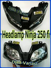 Headlamp Ninja 250 Fi Reflektor Ninja 250 Fi Old