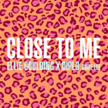 close to me ellie goulding diplo and swae lee song