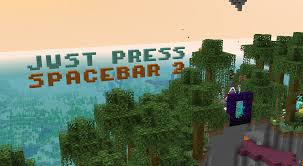 Enter the desired amount of time in seconds, then click the set time button. Download Just Press Spacebar 2 13 Mb Map For Minecraft