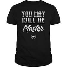 Masters Degree Shirt You May Call Me Master College T Shirt Hoodie Tank Top Quotes College T Shirts Tank Tops Quotes Masters Degree