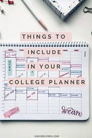 11 Things To Include In Your College Planner Planner Organization College College Planner College School Supplies