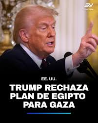 El gobierno de #EEUU 🇺🇸 declaró este jueves 6 de marzo que el plan de  reconstrucción de Gaza propuesto por Egipto no cumple las expectativas del  presidente Donald Trump. ▶️ https://bit.ly/3F2l1Ht