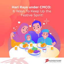 It is a day off for the general population, and schools and most businesses are closed. Hari Raya Under Cmco 6 Ways To Keep Up The Festive Spirit Platinum Victory