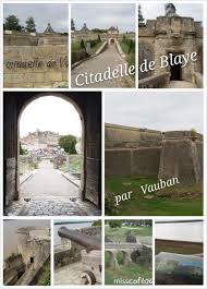 Citadelle De Blaye 33 Sous La Supervision De Vauban La Citadelle Domine L Estuaire De La Gironde Gironde Citadelle Balade