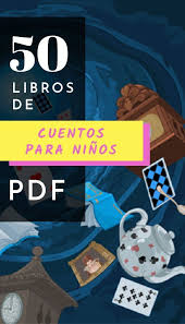 Mas De 50 Libros De Cuentos Para Ninos Que Puedes Leer Gratis Y Descargar En Pdf En 2020 Cuentos Para Ninos Gratis Libros De Cuentos Libros Gratis Para Ninos