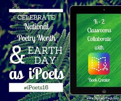 Collaborate To Celebrate Poetry Month Earth Day Poetry Month Book Creator National Poetry Month
