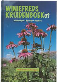 Winiefreds Kruidenboeket Behandelt Uitgebreid De Medicinale Werking Van Kruiden Ze Beschrijft Ook Curieuze Weetjes En Volkswijsh Kruidenboeket Boeken Recepten