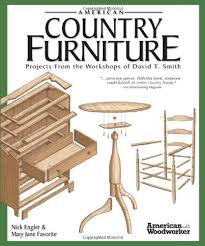 American Country Furniture Projects From The Workshops Of David T Smith American Woodworker Paperback Amazon De Engler Nick Favorite Mary Jane Fremdsprachige Bucher