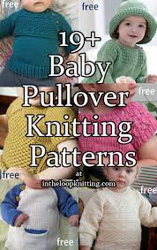 The patterns are smaller and, because of this, quicker to make and easier to manage than garments for people. Easy On Pullovers For Babies And Children Knitting Patterns In The Loop Knitting