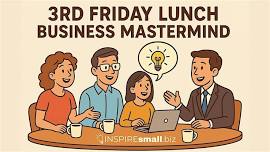 3rd Friday Lunch Business Mastermind