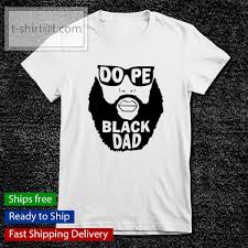 Typically, heroin is sold as a white or brown powder or as a sticky black tar and it's often mixed, or cut, with other substances such as flour. Dope Black Dad Funny Black Fathers Shirt