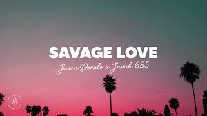 Jason Derulo - Savage Love (Lyrics) ft. Jawsh 685 - YouTube
